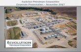 Evolution Petroleum Corporation Corporate Presentation … 2017... · 2017-11-14 · Corporate Presentation – November 2017 3 Evolution Petroleum Founded in 2003 by Bob Herlin,