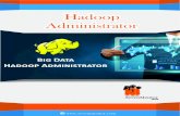 Hadoop Administrator - Sevenmentor Pvt. LtdHadoop Administration: 1. Types Of Data and Tools used 2. Characteristics Of Big Data 3. Hadoop And Traditional Rdbms 4. Hadoop Core Services
