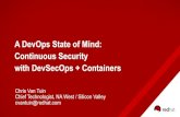 A DevOps State of Mind: Continuous Security with DevSecOps ... · A DevOps State of Mind: Continuous Security with DevSecOps + Containers ... CI/CD Source Control Management Collaboration