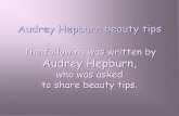 The following was written by Audrey Hepburn,hkage.org.hk/.../ODay2011/SharingMaterials/Beauty_Audrey.pdf · 2011-03-29 · The following was written by Audrey Hepburn, who was asked