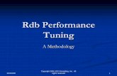 Rdb Performance Tuning - JCCsearch.jcc.com/JCC Presentations/Rdb Performance Tuning Methodology.pdfTuning of individual queries. The presentation will outline, in a general way, the