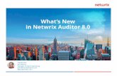 What’s New in Netwrix Auditor 8 · About Netwrix Auditor Netwrix Auditor A visibility and governance platform that enables control over changes, configurations, and access in hybrid