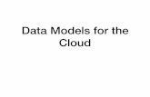 Data Models for the Cloud - Marquette Universitytschwarz.mscs.mu.edu/.../Presentations/DataModels.pdfAlternatives to Relational Schemes: JSON • Many-to-One and Many-to-Many Relationships