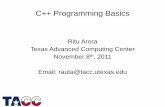 Ritu Arora Texas Advanced Computing Center November 8 ...Ritu Arora Texas Advanced Computing Center November 8th, 2011 Email: rauta@tacc.utexas.edu . Overview of the Lecture • Writing