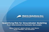 Quantifying Risk for Groundwater Modelling Quantifying Risk for Groundwater Modelling From Deterministic