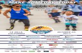 MAKE SOMEDAY, TODAY - Challenged Athletes Foundation · 2017-10-09 · make someday, today that goal you are going to accomplish…someday. that training you will start…someday.