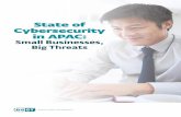 State of Cybersecurity in APAC...4 State of Cybersecurity in APAC: Small Businesses, Big Threats This report summarises the findings in a recent survey that ESET conducted in the Asia