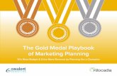The Gold Medal Playbook of Marketing Planning · 2018-02-10 · THE GOLD MEDAL PLAYBOOK OF MARKETING PLANNING 2 As a Marketer, YouÕre Competing in a Budget Race Getting your marketing