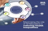 Maximising the role of NHS Scotland in reducing …...significant impact on the demands on health care and other services. Many of the root causes of these inequalities are societal,