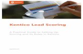 Kentico Lead Scoring · Kentico Lead scoring Lead scoring is a great lead management tool that helps marketers classify their website visitors according to the demographical data