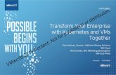 or distribution Transform Your Enterprise with Kubernetes ...Developer self service via adoption of Cloud Native architecture and Containerization. Increase Operational Efficiency