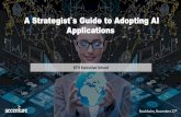 A Strategist`s Guide to Adopting AI Applications...application or service IDC FutureScapes 2017 2018 40% of digital transformation initiatives will use AI services IDC 2019 85% of