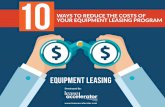 10YOUR EQUIPMENT LEASING PROGRAM - LeaseAccelerator · Just as you have a Real Estate Lease Administration system to manage your oﬃce buildings, factories and warehouses, you can
