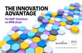 THE INNOVATION ADVANTAGE€¦ · The Accenture AWS Business Group (AABG) brings together the best of AWS and Accenture to accelerate business value creation through the secure and