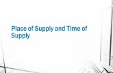 Place of Supply and Time of Supply - Institute of Chartered … Bajaj dated 21.06.2017.pdf · 2017-06-21 · Dual GST Structure in India Supply of Goods/ServicesGoods/Services Intrastate