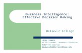 Business Intelligence: Effective Decision Making · Business intelligence (BI) is a broad category of application programs and technologies for gathering, storing, analyzing, and
