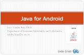 Java for Android - ASE Course... · 2013-03-08 · Primitive data types • Integer, boolean, floating point values, char [How to define primitive data types variables ] 2. References