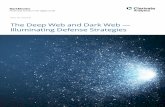 The Deep Web and Dark Web - Illuminating Defense Strategies Deep Web and Dark Web... · come to the Dark Web, a smaller but potentially more dangerous subset of the Deep Web. The