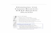 HANDLING THE CLIENT REQUEST HTTP REQUEST HEADERS · 2011-04-07 · request headers. It explains the most important HTTP 1.1 request headers, summa-rizing how and why they would be