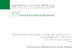 PASSIVE HOUSE FOR SCHOOLS FEASIBILITY STUDY€¦ · The Passive House standard has slowly made its way around the globe, since its inception in the early 1990’s. Founded from research