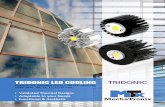 TRIDONIC LED COOLING · 2019-01-28 · a critical factor within LED fixtures. To that end, MechaTronix has developed several series of pin-fin and star heat sinks, manufactured through