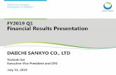FY2019 Q1 Financial Results Presentation · FY2019 Q1. Financial Results Presentation. DAIICHI SANKYO CO., LTD. Toshiaki Sai. Executive Vice President and CFO. July 31, 2019