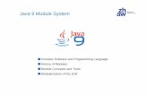 Java 9 Module System - Waikikiradar.zhaw.ch/~rege/psp_hs17/Java9.pdf · 2018-01-02 · Java 9 Module System Complex Software and Programming Language History of Modules Module Concepts