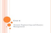 UNIT 6 1 Seismic Engineering and disaster …Seismic Engineering and disaster Management 1 SYLLABUS 6.1 Introduction of seismic engineering and its application civil engineering designs