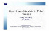 Use of satellite data in Polar regions - ECMWF...Use of satellite data in Polar regions Tony McNally ECMWF Acknowledgements Antje Dethof, Adrian Simmons, Hans Hersbach, Sean Healy,