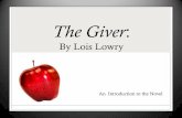 The Giver: By Lois Lowrymsmantoani2015.weebly.com/uploads/1/3/4/6/13460020/__the...The Giver ranks #11 out of 100 on the ALA’s list of most challenged titles from 1990-1999. Published