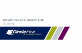 MISMO Issuer Outreach Call - Ginnie Maetest.ginniemae.gov/about_us/...Issuer_Outreach_Call... · 3/26/2015  · The purpose of the Quick Guide is to offer Issuers additional guidance