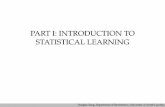 PART I: INTRODUCTION TO STATISTICAL LEARNINGdzeng/BIOS740/Introduction.pdf · Deﬁnition of statistical learning I My deﬁnition: statistical learning is a framework of statistical