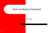 How to Build a Résumé - Illinois State UniversityHow to start a résumé • Remember –the need for a résumé begins with a specific position that needs filled o Showcase your