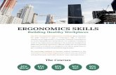 ERGONOMICS SKILLS - Simon Fraser University · an Active Rehabilitation Professional. For students wanting to work in the Ergonomics profession, the academic background, skills and