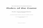 IFF Rules of the Game - floorball.org of the Game Edition 2014...Rules of the Game 7 Edition 2014 1 RINK 101 Dimensions of the rink 1) The rink shall be 40 m x 20 m and enclosed by
