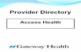 Provider Directory - Gateway Health · Yates, Jonathan D, DO Bluefield Clinic Company, LLC-Blue 511 Blue Prince RD Bluefield WV 24701 2252 Magnolia Avenue 304-327-0723 Ofsa, David