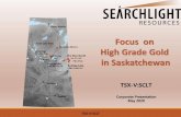 Focus on High Grade Gold - searchlightresources.com · English Bay High Grade Gold Project TSX-V:SCLT 6 Targeting a high grade gold deposit with open pit and underground potential