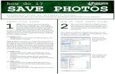 SAVE PHOTOS - Parkside€¦ · file types for saving photos. Most digital ... PSDs & TIFFs: A psd file is an Adobe Photoshop file. If you have access to Photoshop, it is a good idea