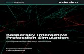 Kaspersky Interactive Protection Simulation...Kaspersky Interactive Protection Simulation (KIPS) is an exercise that places business decision makers IT security teams from corporations