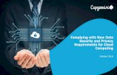 Complying with New Data Security and Privacy Requirements ... · Complying with New Data Security and Privacy Requirements for Cloud Computing October 2018