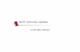 BGP Security Update - NANOG Archive · The Good News n Our Luck still hold outs. n BGP Security is a by-product from our hard learned operational lessons: n CIDR n Dampening n Ingress/Egress