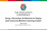 Using a Serverless Architecture to Deploy (and consume ... · Using a Serverless Architecture to Deploy (and consume) Machine Learning models Rafael Zotto Senior Software Architect,