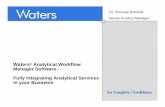schmidt Analytical Workflow Manager pitcon€¦ · The Waters Analytical Workflow Manager is an integrated electronic solution combining workflow and information management with instrument