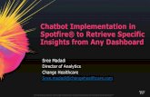 Chatbot Implementation in Spotfire to Retrieve Specific ... · Chatbot 101 Chatbots are: An artificial intelligence (AI) software that can simulate a conversation (or a chat) with