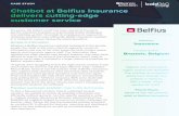 Chatbot at Belfius Insurance delivers cutting-edge ... · Chatbot at Belfius Insurance delivers cutting-edge customer service CASE STUDY “Agents and consultants highly appreciate