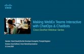 Making WebEx Teams Interactive with ChatOps & …...© 2016 Cisco and/or its affiliates. All rights reserved. Cisco Confidential 3 Welcome to the 10th session of the Cisco DevNet webinar