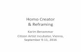 Homo Creator & Reframing - Citizen Artist · Homo Creator & Reframing Karim Benammar Citizen Artist Incubator, Vienna, September 9-11, 2016. Solar Surplus. Creativity ... Juan Enriquez–