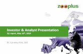 Investor & Analyst Presentation · 2020-02-21 · Investor & Analyst Presentation Q1 2019 –May 2019 | page 3 zoopluscontinues on its growth path » Sales increased by 13% to €
