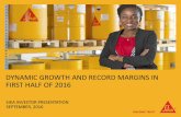 DYNAMIC GROWTH AND RECORD MARGINS IN FIRST HALF OF 2016 · SIKA INVESTOR PRESENTATION SEPTEMBER, 2016 . 1. HIGHLIGHTS AND RESULTS FIRST HALF-YEAR 2016 . DYNAMIC GROWTH AND RECORD