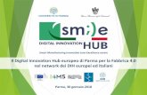Il Digital Innovation Hub europeo di Parma per la Fabbrica 4.0 nel … · 2018-01-29 · Indice di maturità digitale ricavato dalle analisi condotte sia su aziende manifatturiere